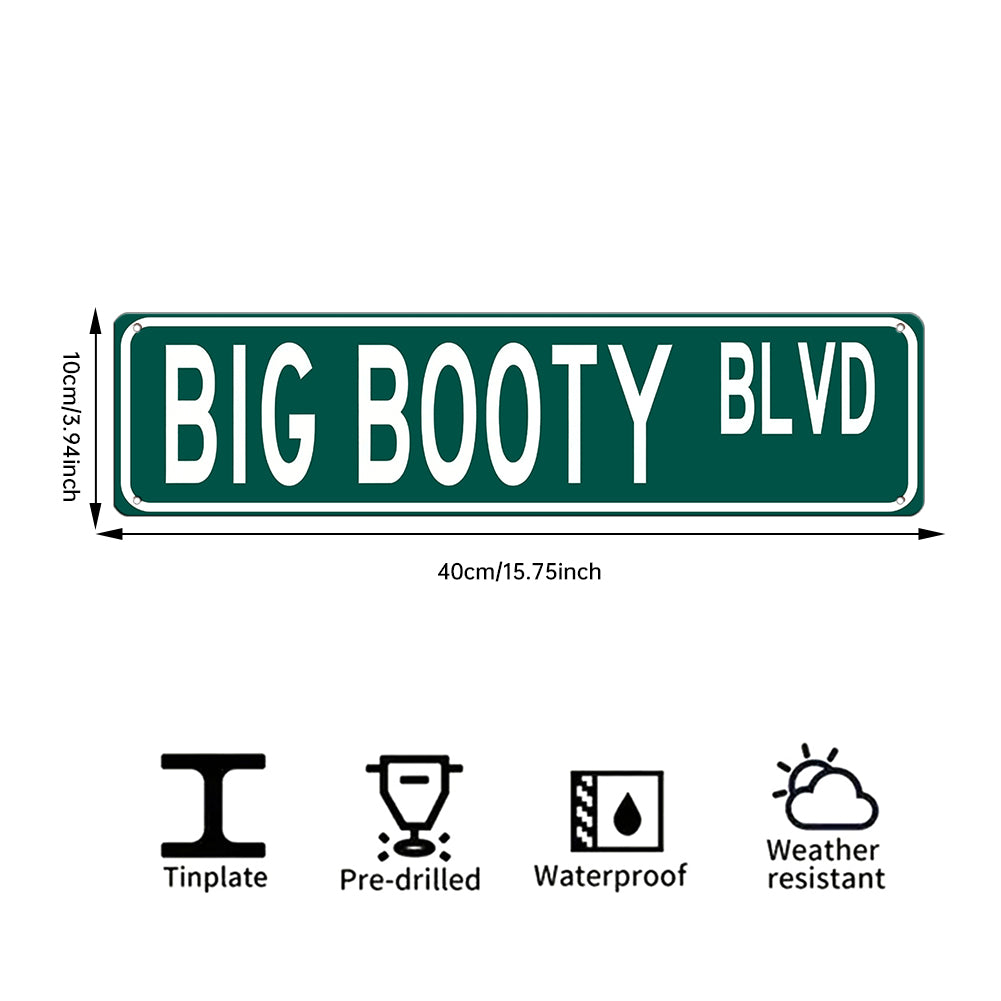 BIG BOOTY BLVD Metal Street Sign