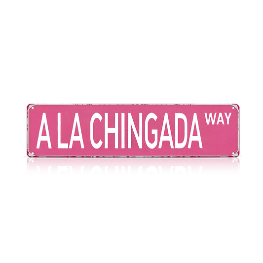 Funny Spanglish Vintage Wall Decor - A La Chingada.way