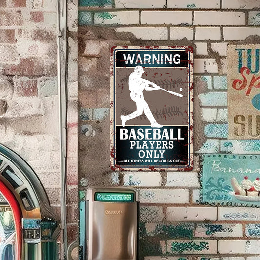 Warning Baseball Players Only