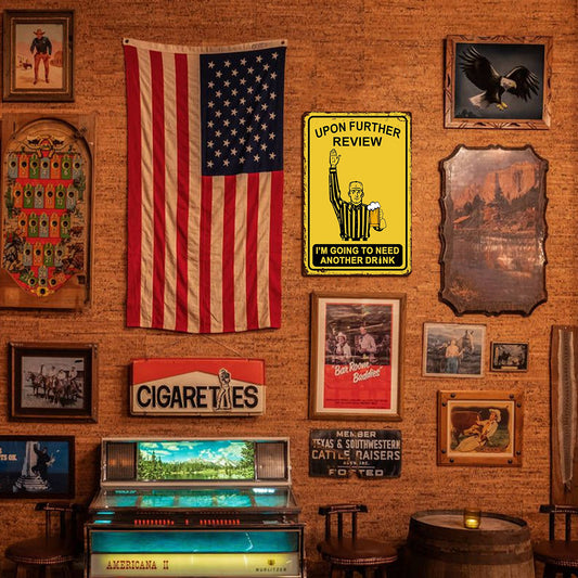 Upon Further Review I Need Another Drink