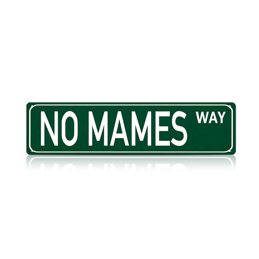 Funny Spanglish Vintage Wall Decor - NO MAMES.way