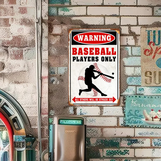 Warning Baseball Players Only