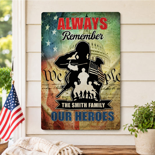 Always Remember Our Heroes Metal Signs
