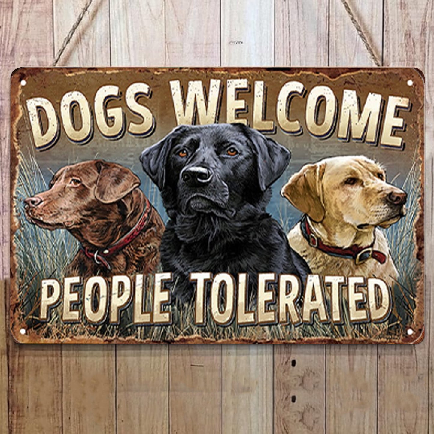 Dogs Welcome People Tolerated