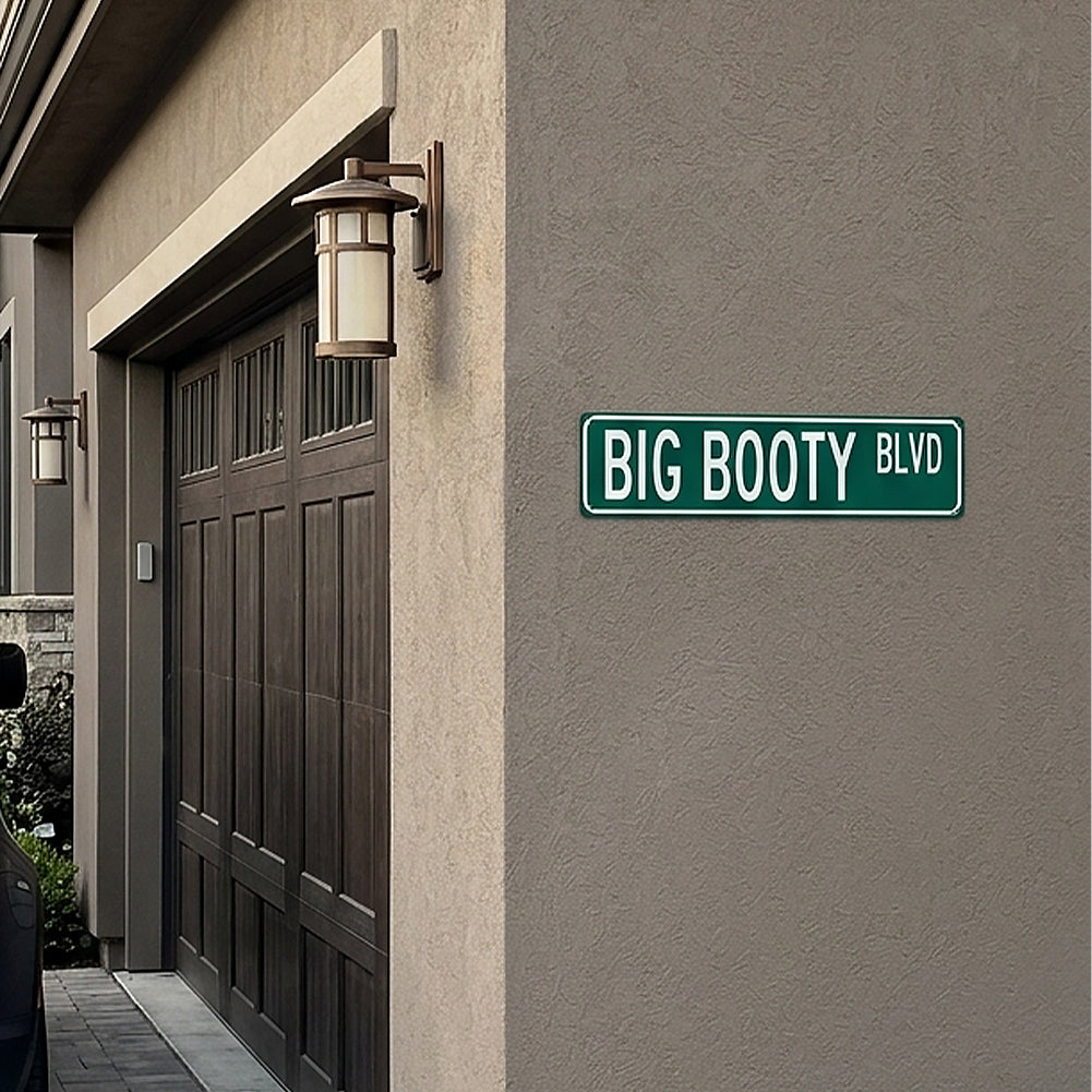 BIG BOOTY BLVD Metal Street Sign