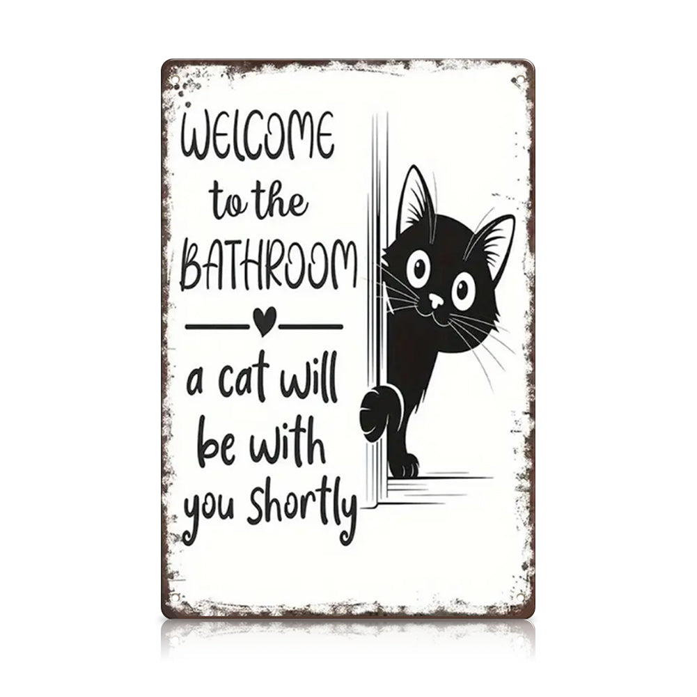 Cat Bathroom Sign – “A Cat Will Be With You Shortly”