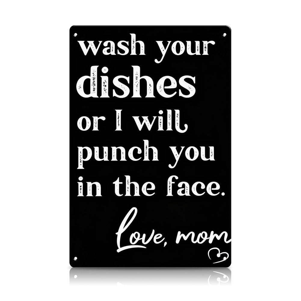 Wash Your Dishes Love Mom Metal Sign