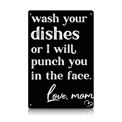 Wash Your Dishes Love Mom Metal Sign