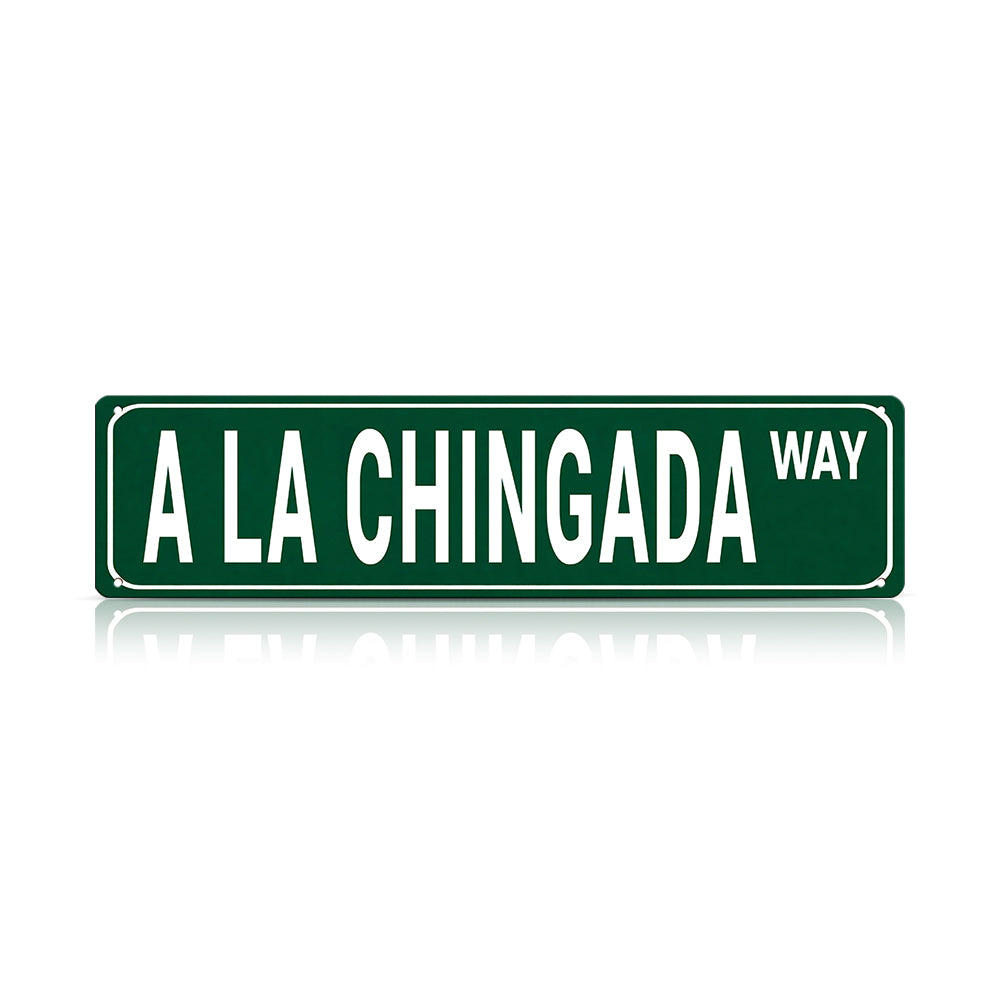 Funny Spanglish Vintage Wall Decor - A La Chingada.way