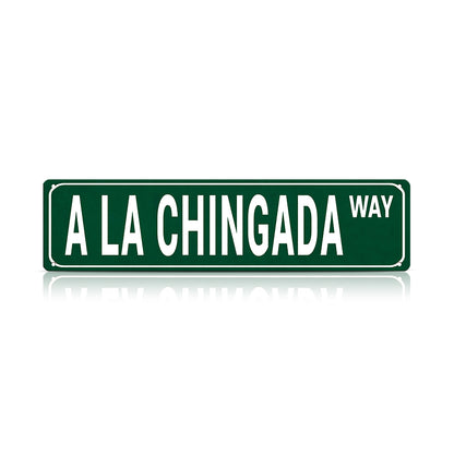 Funny Spanglish Vintage Wall Decor - A La Chingada.way