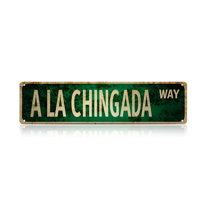 Funny Spanglish Vintage Wall Decor - A La Chingada.way