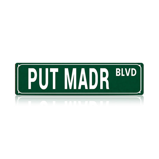Funny Spanglish Vintage Wall Decor - PUT MADR.blvd