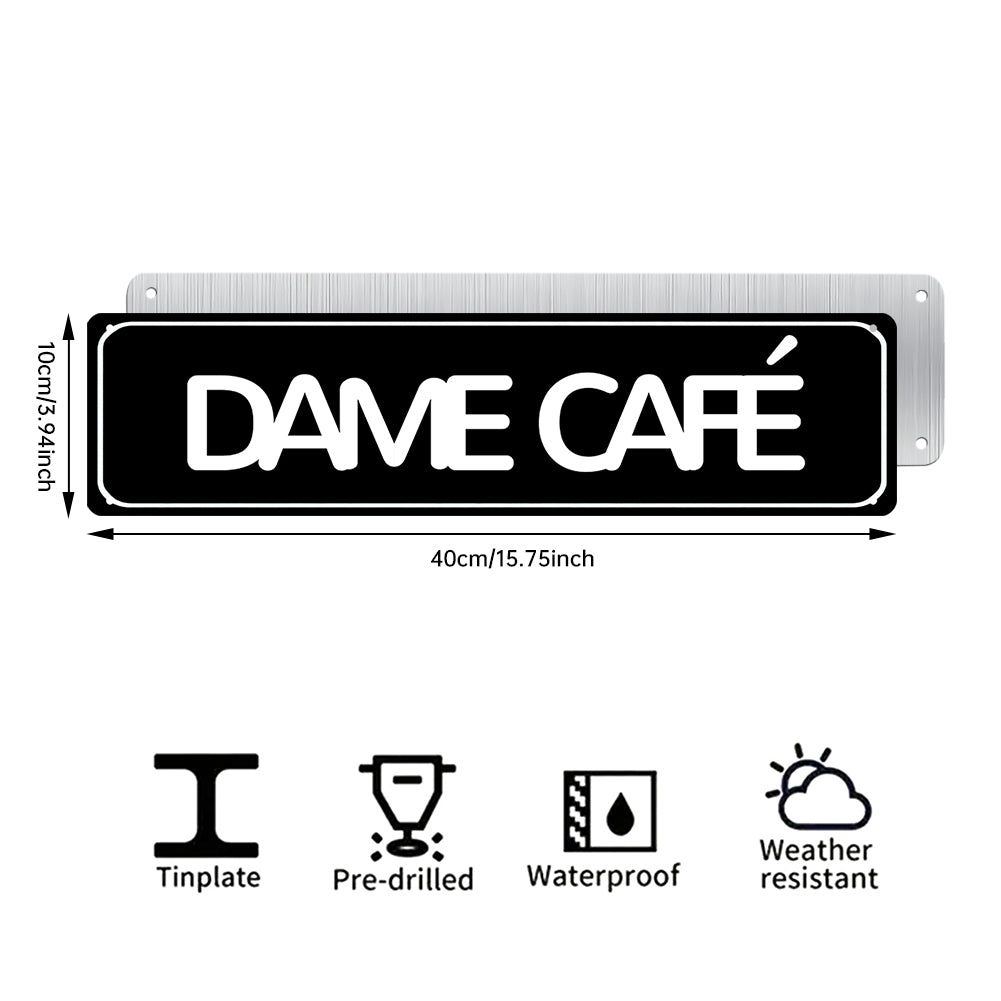 Dame Café Metal Sign – Funny Coffee Lover Wall Decor