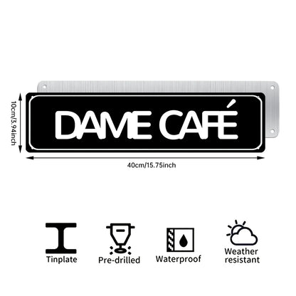 Dame Café Metal Sign – Funny Coffee Lover Wall Decor