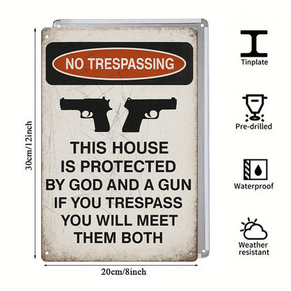 No Trespassing Metal Sign - “This House Is Protected by God and a Gun”