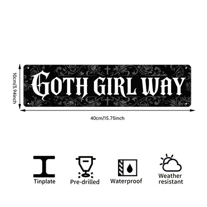 Goth Girl Way Metal Sign