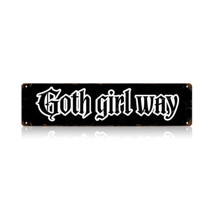 Goth Girl Way Metal Sign