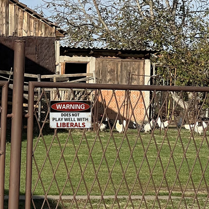 “Does Not Play Well With Liberals” or Custom Text Metal Sign