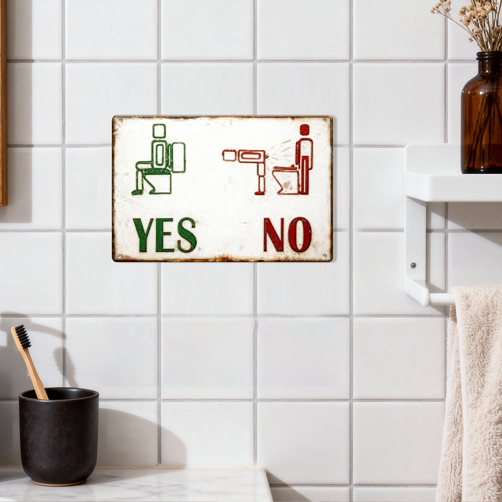 YES / NO Bathroom Rules Metal Sign