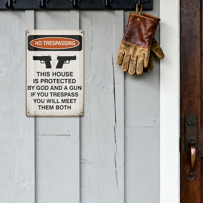 No Trespassing Metal Sign - “This House Is Protected by God and a Gun”