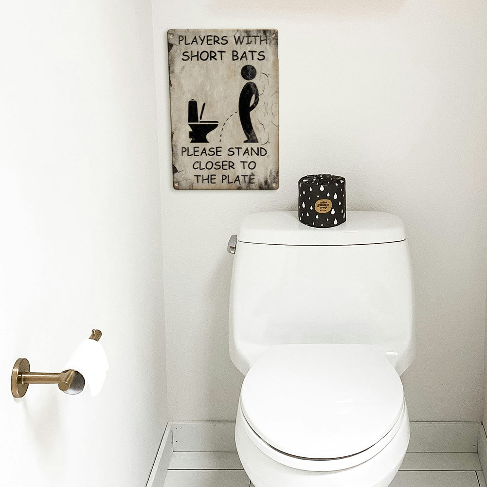 Players With Short Bats Bathroom Metal Sign