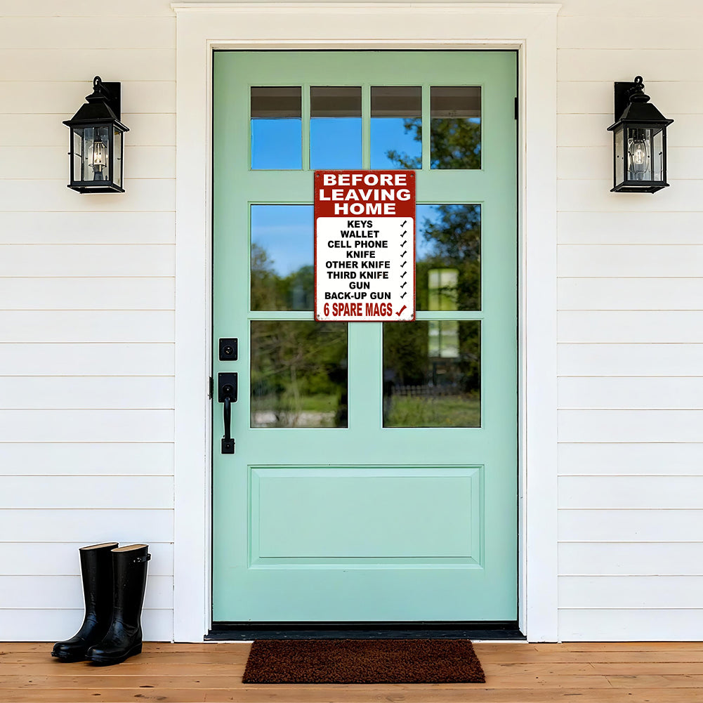 Before Leaving Home Checklist Metal Sign