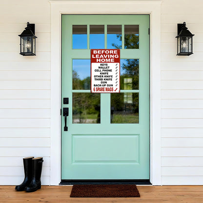 Before Leaving Home Checklist Metal Sign