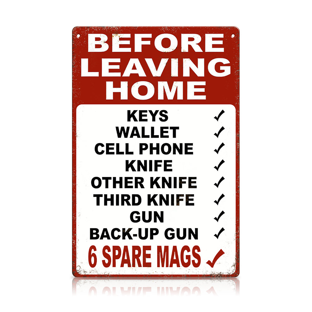 Before Leaving Home Checklist Metal Sign
