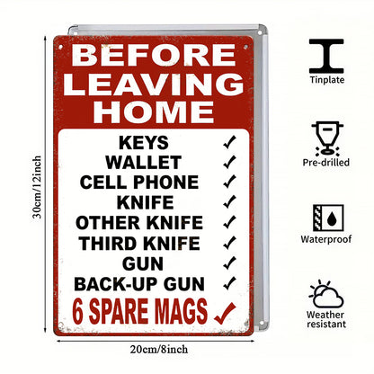 Before Leaving Home Checklist Metal Sign