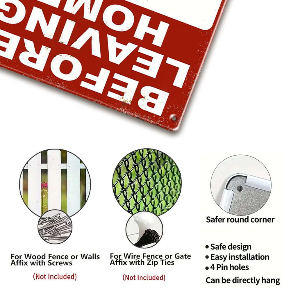 Before Leaving Home Checklist Metal Sign