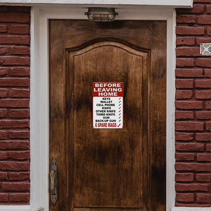 Before Leaving Home Checklist Metal Sign
