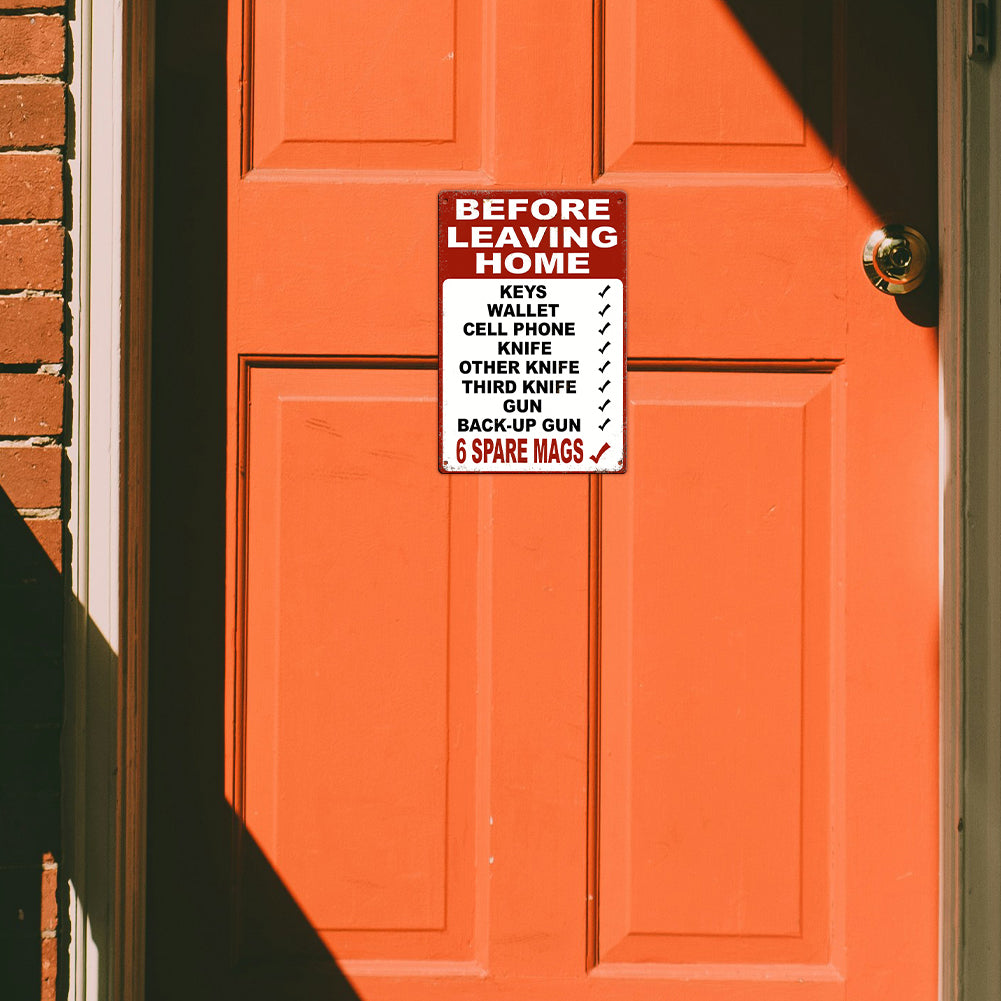Before Leaving Home Checklist Metal Sign