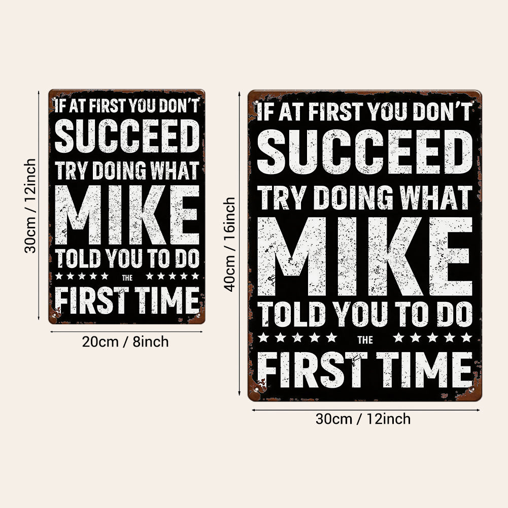Mike Told You Metal Sign – Funny Garage Workshop Decor