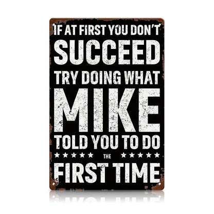 Mike Told You Metal Sign – Funny Garage Workshop Decor