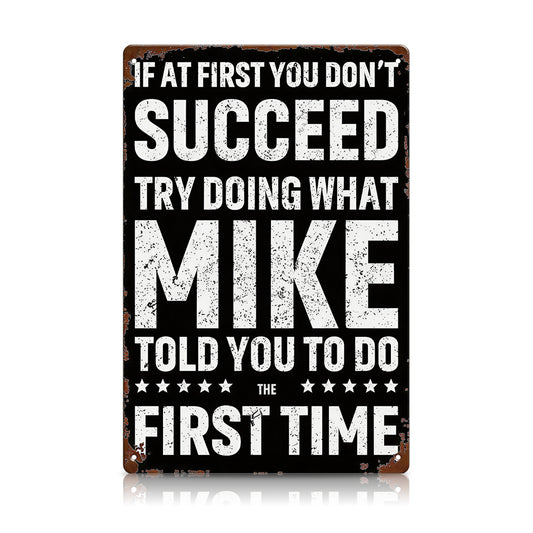 Mike Told You Metal Sign – Funny Garage Workshop Decor