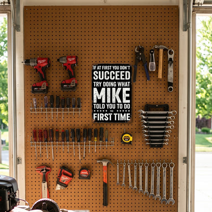 Mike Told You Metal Sign – Funny Garage Workshop Decor