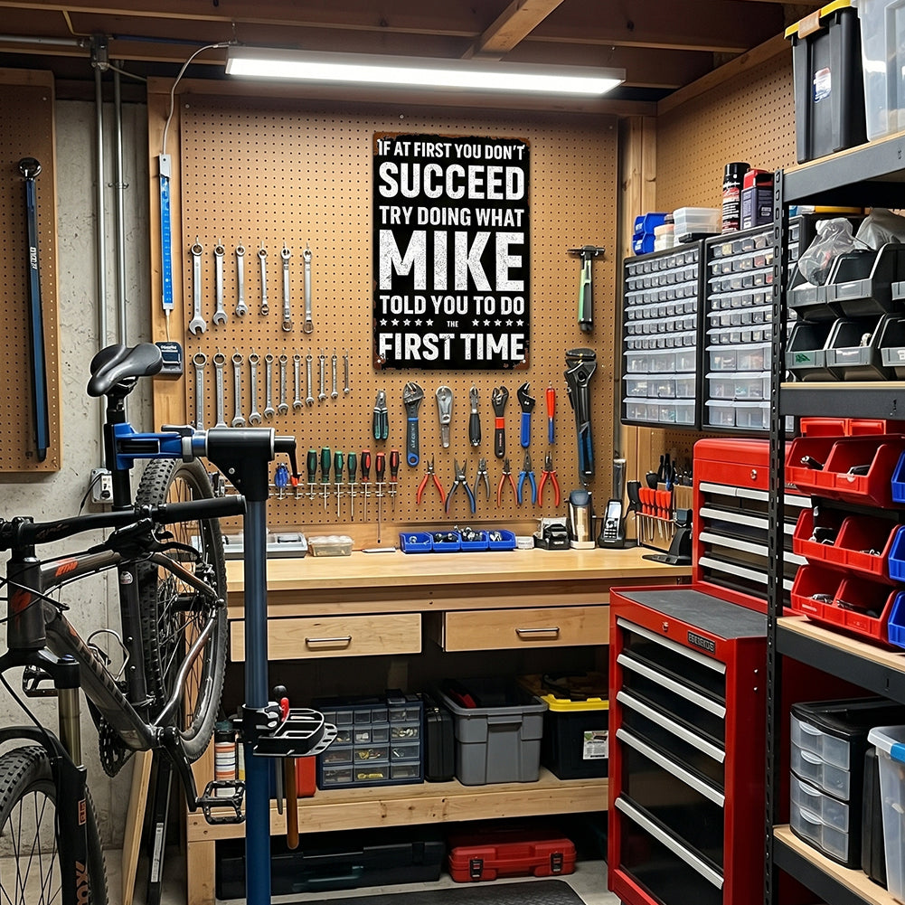 Mike Told You Metal Sign – Funny Garage Workshop Decor