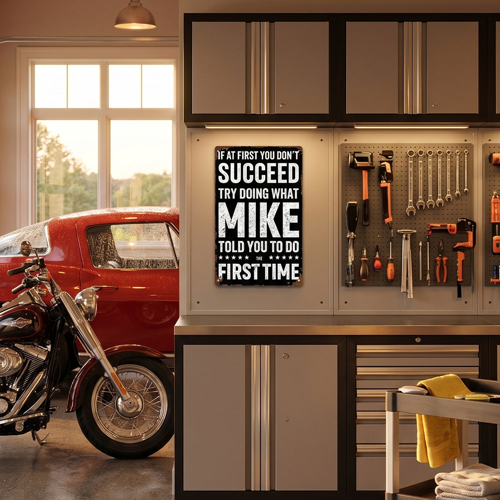 Mike Told You Metal Sign – Funny Garage Workshop Decor