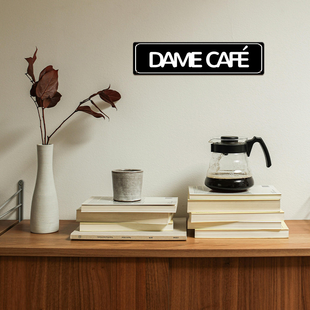 Dame Café Metal Sign – Funny Coffee Lover Wall Decor