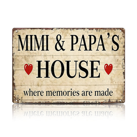 Mimi & Papa’s House Metal Sign