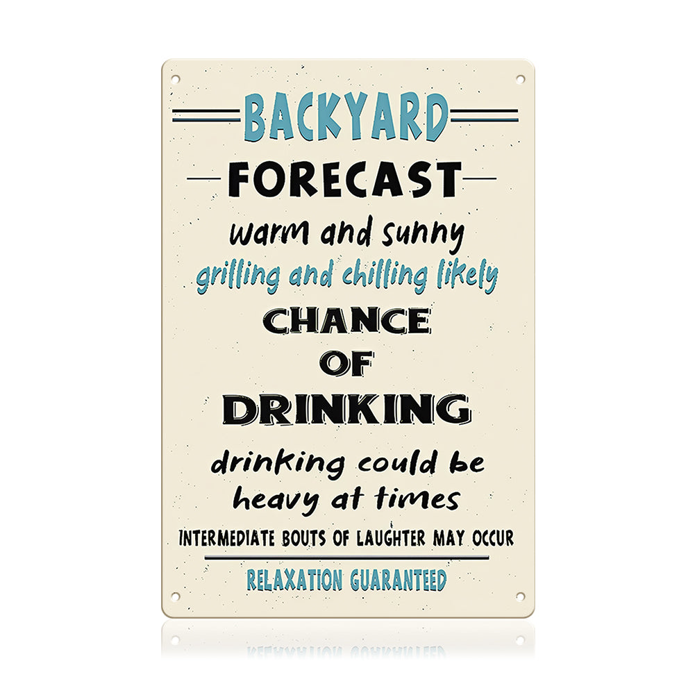 Funny Backyard Forecast Metal Sign - Grilling and Chilling