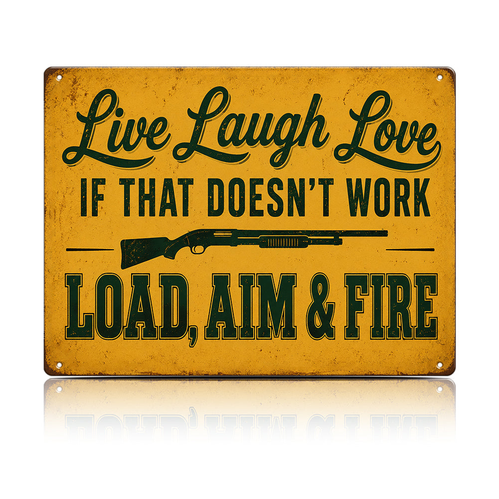 Live Laugh Love Load Aim Fire Metal Sign – Funny Gun Humor Wall Decor
