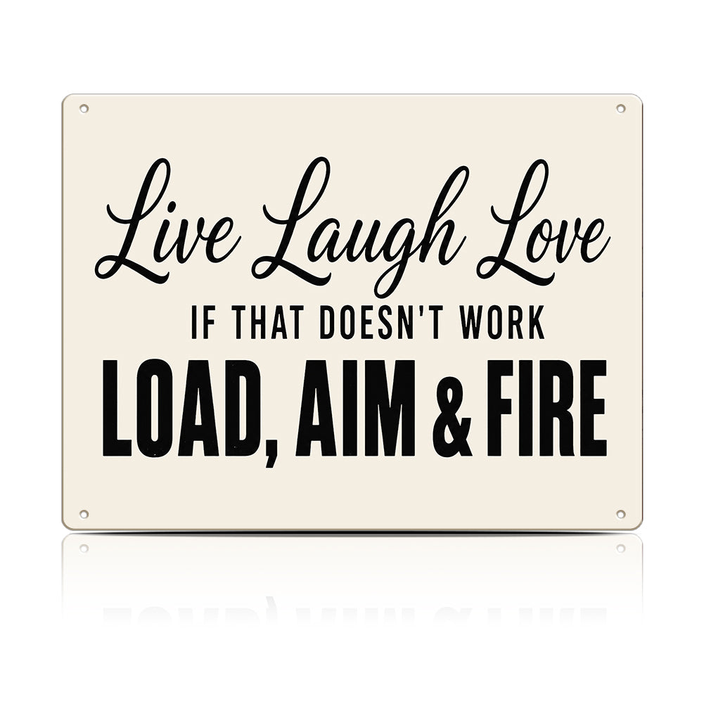 Live Laugh Love Load Aim Fire Metal Sign – Funny Gun Humor Wall Decor