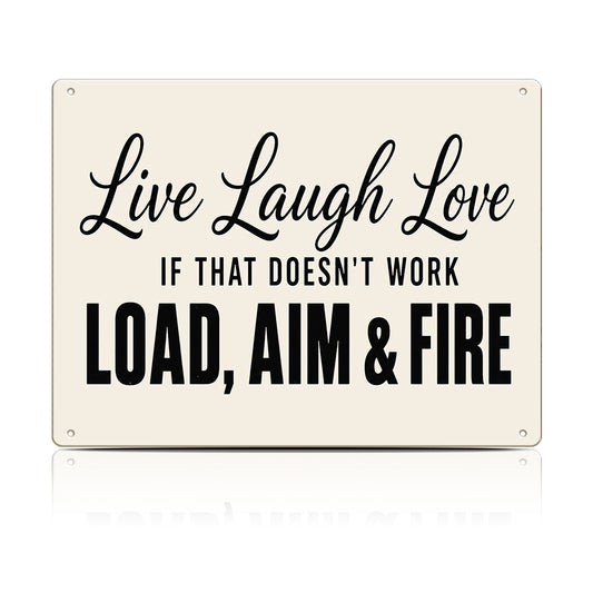 Live Laugh Love Load Aim Fire Metal Sign – Funny Gun Humor Wall Decor