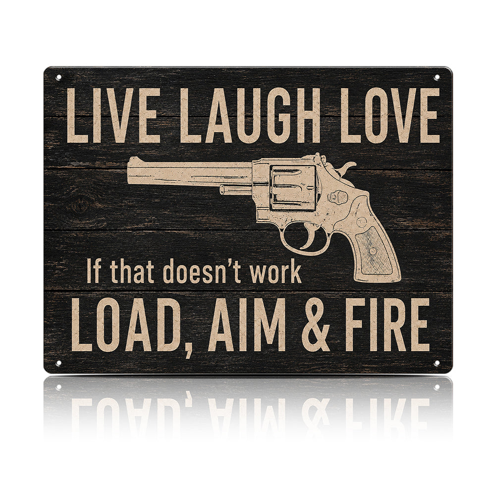 Live Laugh Love Load Aim Fire Metal Sign – Funny Gun Humor Wall Decor