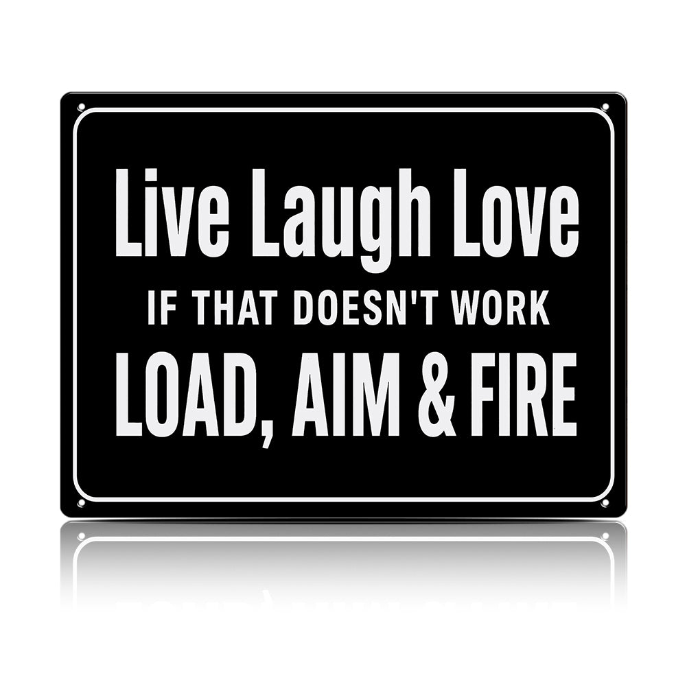 Live Laugh Love Load Aim Fire Metal Sign – Funny Gun Humor Wall Decor