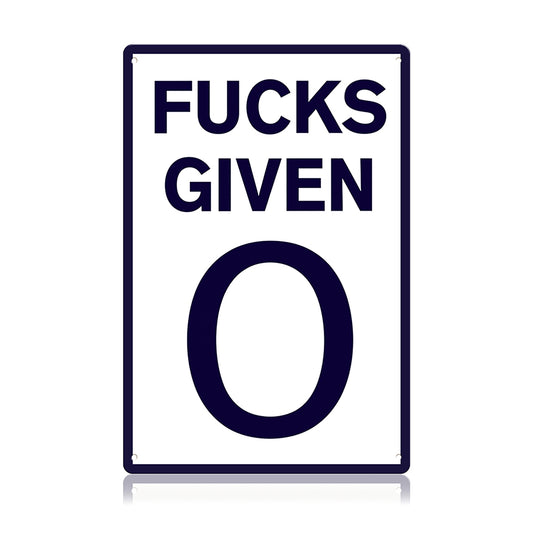 Fucks Given 0 Metal Sign – Funny Sarcastic Office Wall Decor