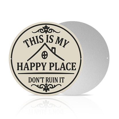 Welcome to My Happy Place Round Metal Sign