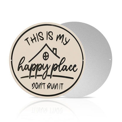 Welcome to My Happy Place Round Metal Sign