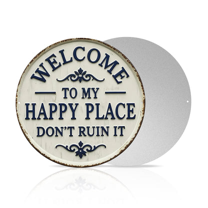 Welcome to My Happy Place Round Metal Sign
